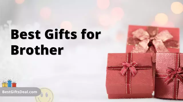 Best Gifts for Brother