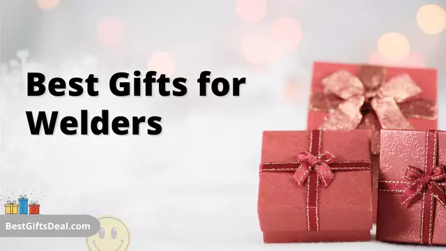 Best Gifts for Welders