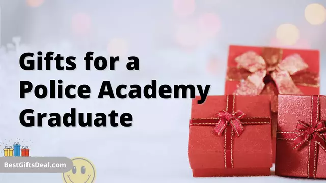 Gifts for a Police Academy Graduate